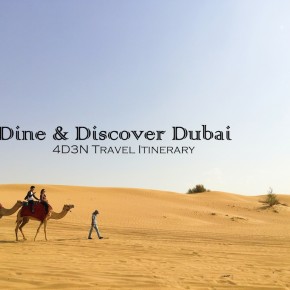 C ♥ C Dine & Discover Dubai: 4D3N Travel Itinerary C ♥ C Dine & Discover Dubai: 4D3N Travel Itinerary